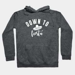 Down To Fiesta Hoodie